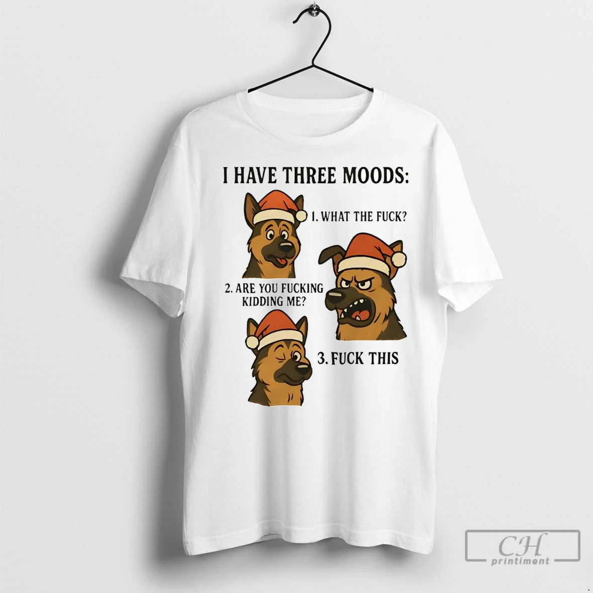 Premium German Shepherd I Have Three Moods What The Fuck And Fuck This Shirt Hoodie Sweatshirt | PurePodTees.com