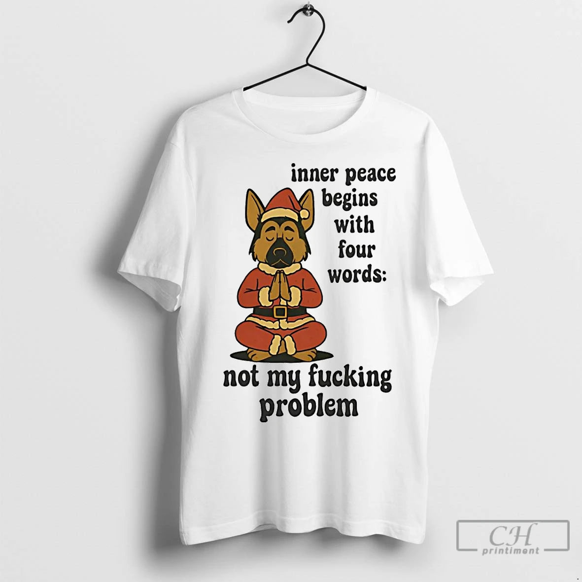 Premium German Shepherd Inner Peace Begins With Four Words Not My Fucking Problem Shirt Hoodie Sweatshirt | PurePodTees.com