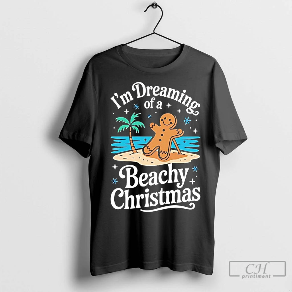 Premium Gingerbread Im Dreaming Beachy Christmas Shirt Hoodie Sweatshirt | PurePodTees.com