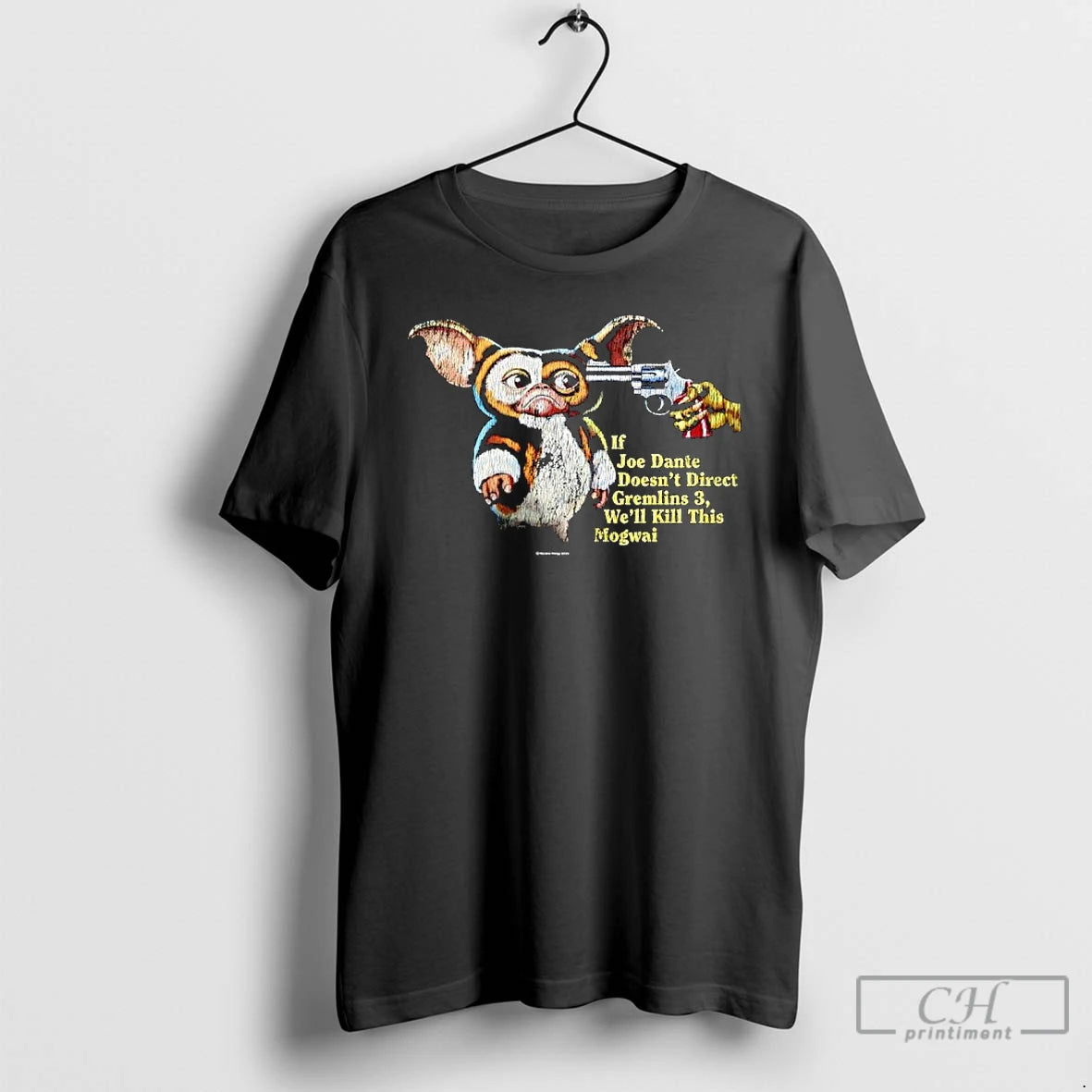 Premium Gizmo If Joe Dante Doesnt Direct Gremlins 3 Well Kill This Mogwai T Shirts Hoodie Sweatshirt | PurePodTees.com