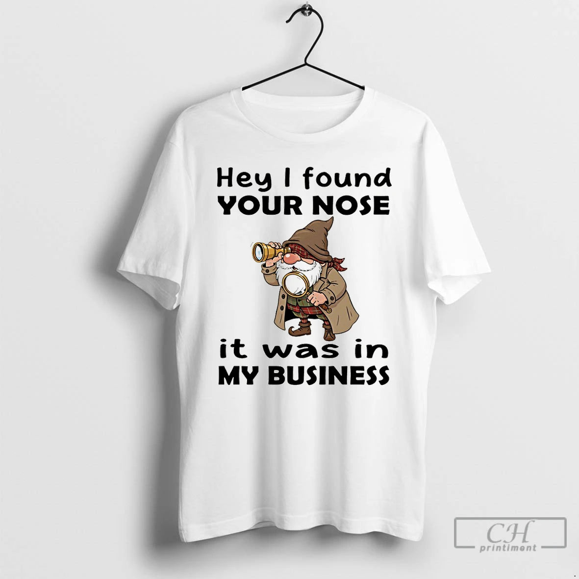 Premium Gnome Hey I Found Your Nose It Was In My Business T Shirts Hoodie Sweatshirt | PurePodTees.com