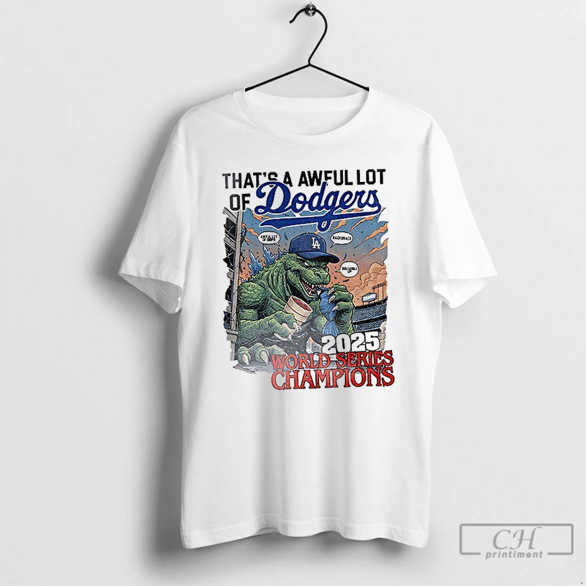 Premium Godzilla Los Angeles Dodgers Thats A Awful Lot Of Dodgers 2025 World Series Champions Shirt Hoodie Sweatshirt