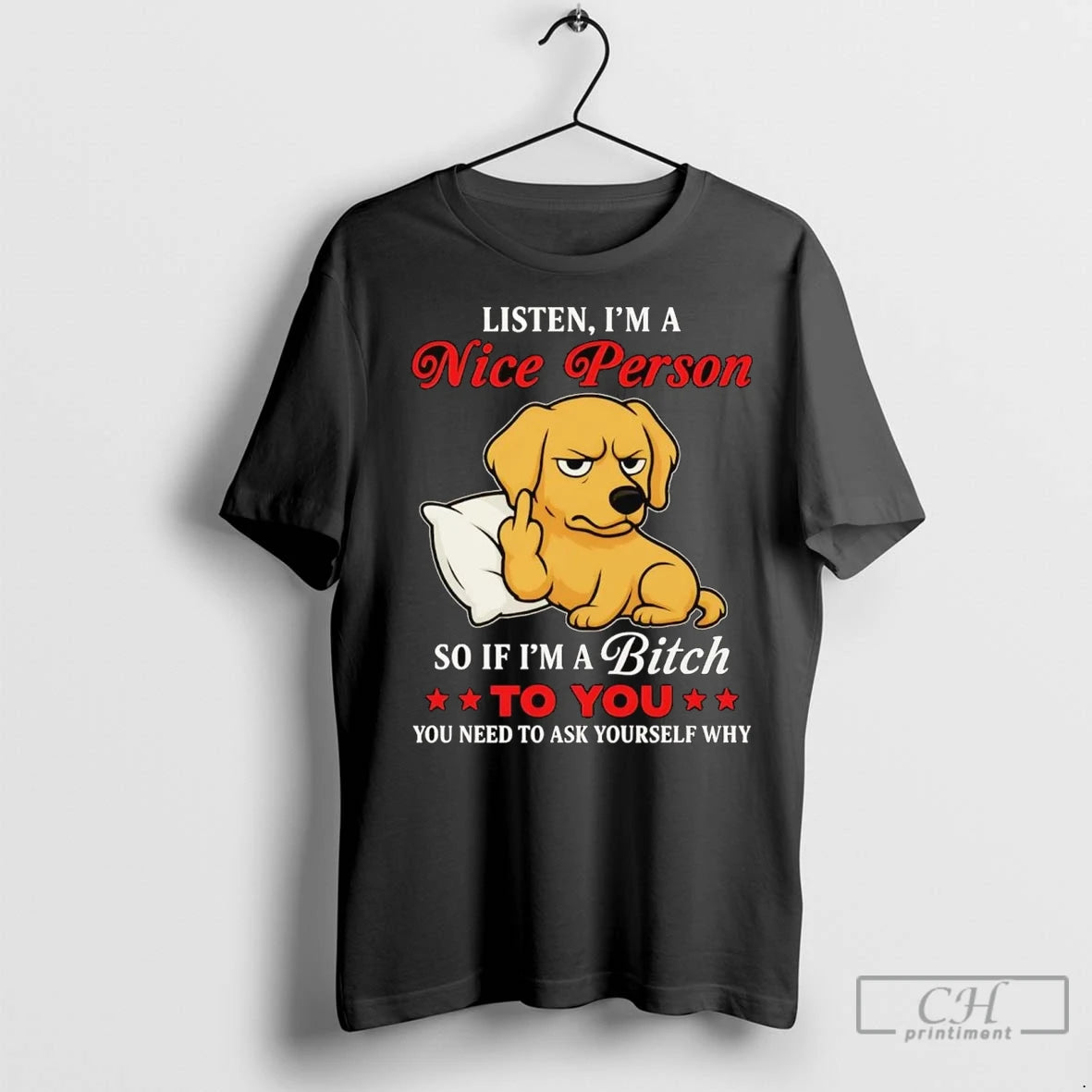 Premium Golden Retriever Listen Im A Nice Person So If Im A Bitch To You Shirt Hoodie Sweatshirt | PurePodTees.com