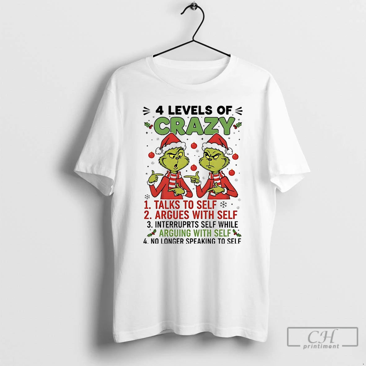 Premium Grinch 4 Levels Of Crazy Talks To Self Argues With Self Christmas T Shirts Hoodie Sweatshirt | PurePodTees.com