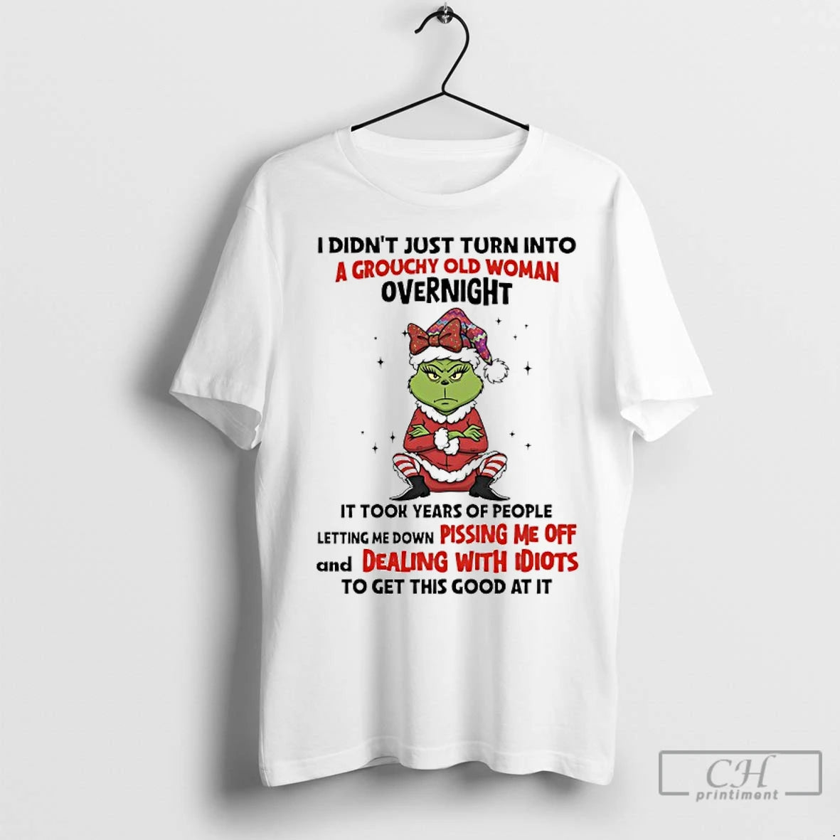 Premium Grinch Christmas 2025 I Didnt Just Turn Into A Grouchy Old Woman Overnight Shirt Hoodie Sweatshirt | PurePodTees.com