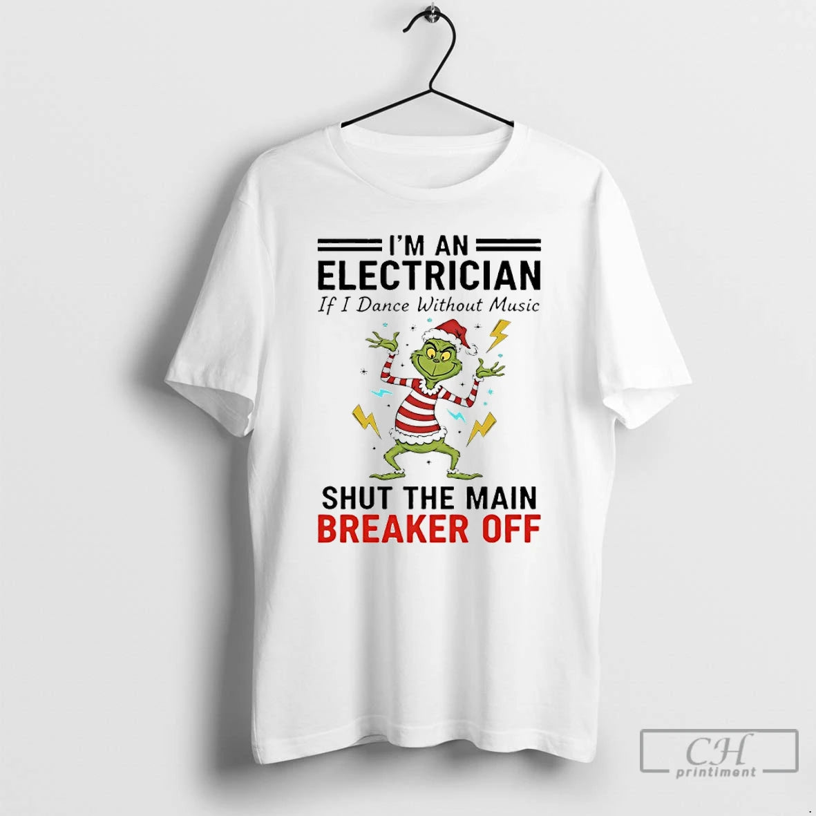 Premium Grinch Christmas 2025 Im An Electrician If I Dance Without Music Shut The Main Shirt Hoodie Sweatshirt