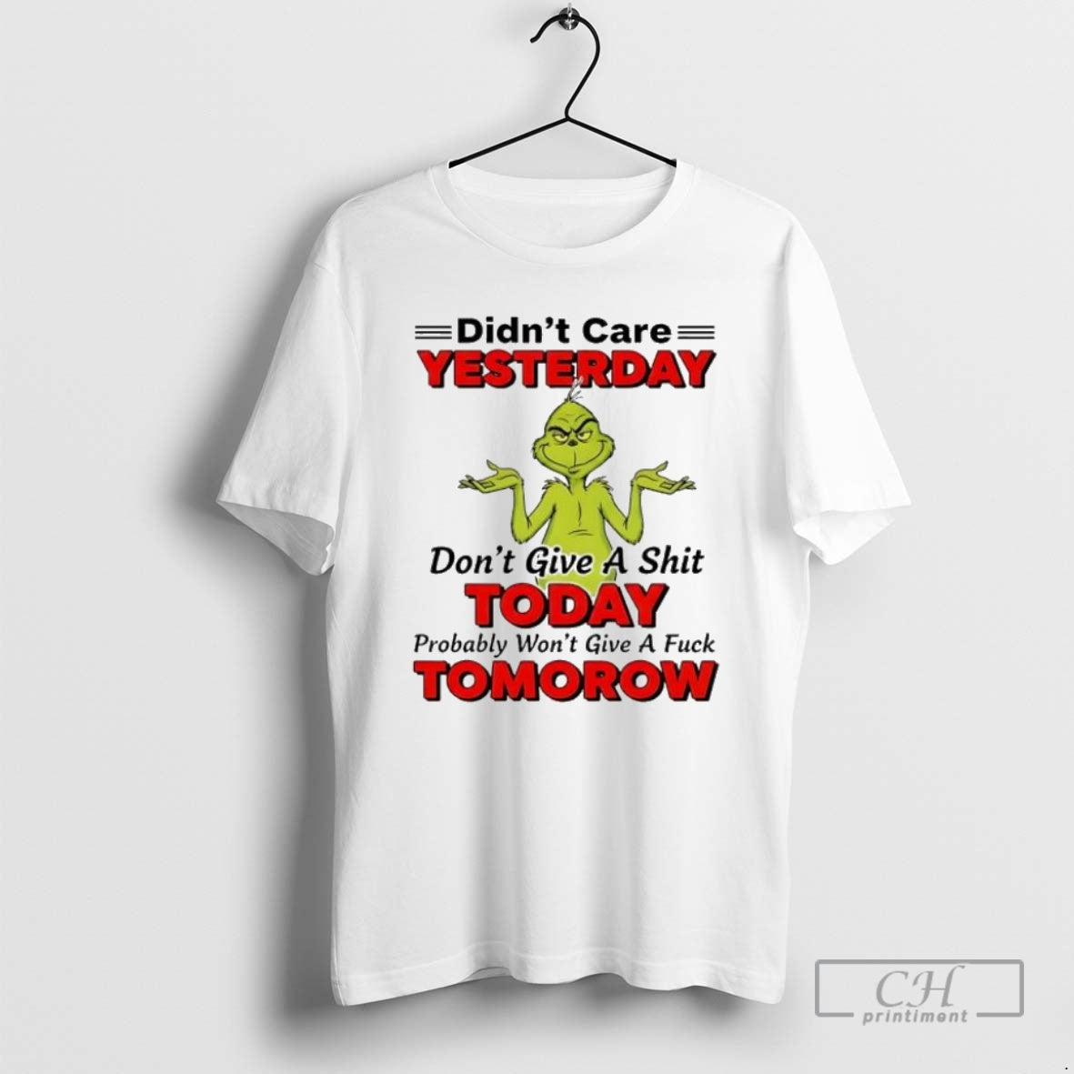 Premium Grinch Christmas Didnt Care Yesterday Dont Give A Shit Today Probably Wont Give Shirt Hoodie Sweatshirt