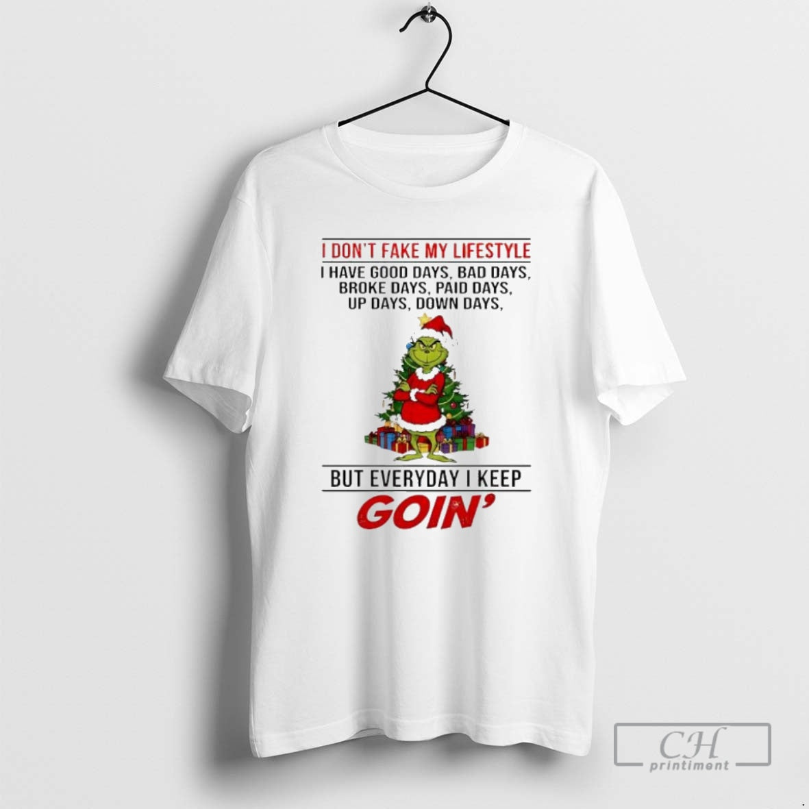 Premium Grinch Christmas I Dont Fake My Lifestyle I Have Good Days Bad Days Broke Shirt Hoodie Sweatshirt | PurePodTees.com