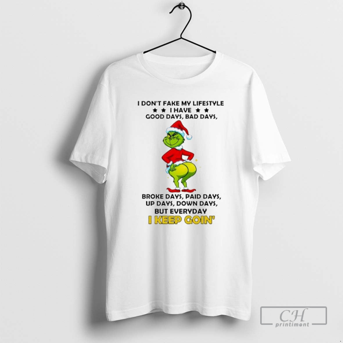Premium Grinch Christmas I Dont Fake My Lifestyle Good Days Bad Days Broke Days Paid Shirt Hoodie Sweatshirt