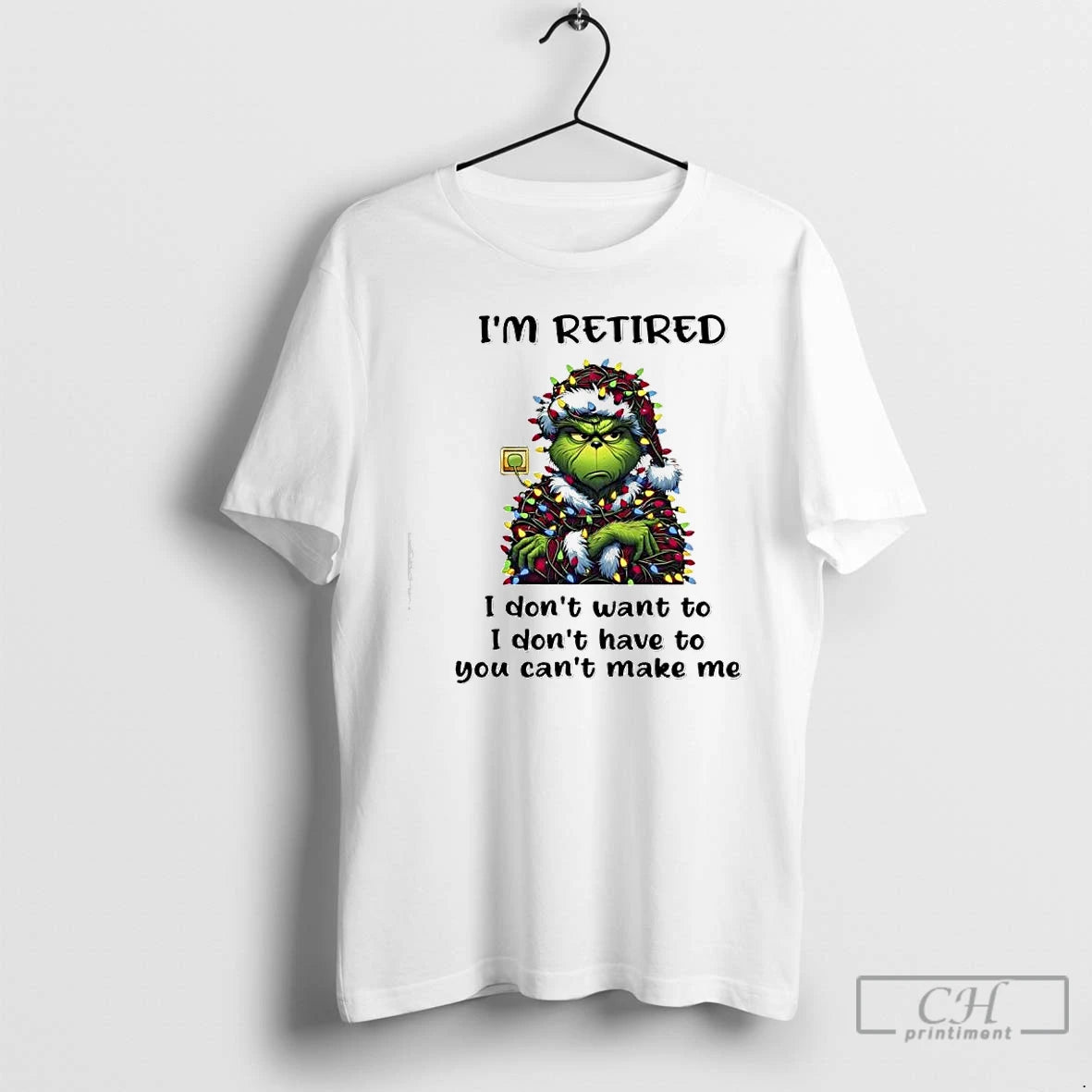 Premium Grinch Christmas Im Retire I Dont Want To I Dont Have To You Cant Shirt Hoodie Sweatshirt | PurePodTees.com