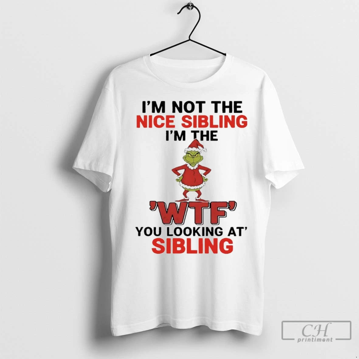 Premium Grinch Christmas Im Not The Nice Sibling Im The Wtf You Looking At Sibling Shirt Hoodie Sweatshirt | PurePodTees.com