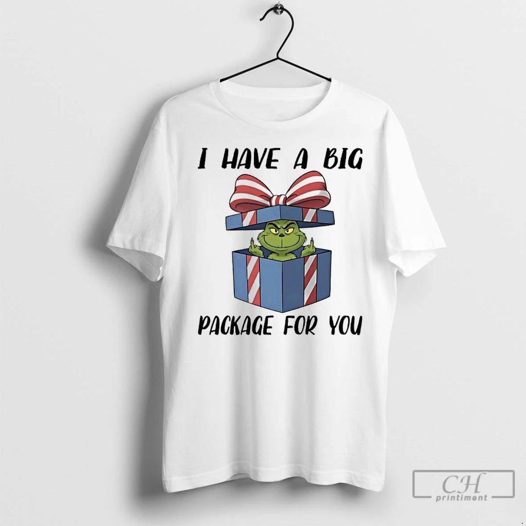 Premium Grinch Christmas Gift I Have A Big Package For You Shirt Hoodie Sweatshirt | PurePodTees.com