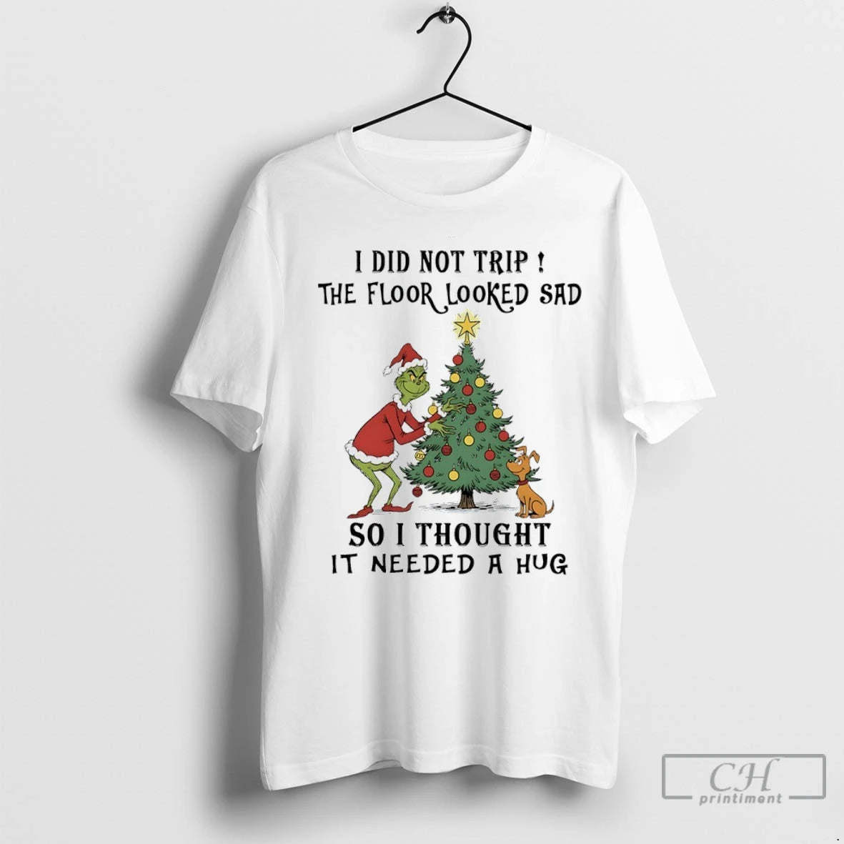 Premium Grinch Christmas Tree I Did Not Trip The Floor Looked Sad So I Thought Shirt Hoodie Sweatshirt | PurePodTees.com