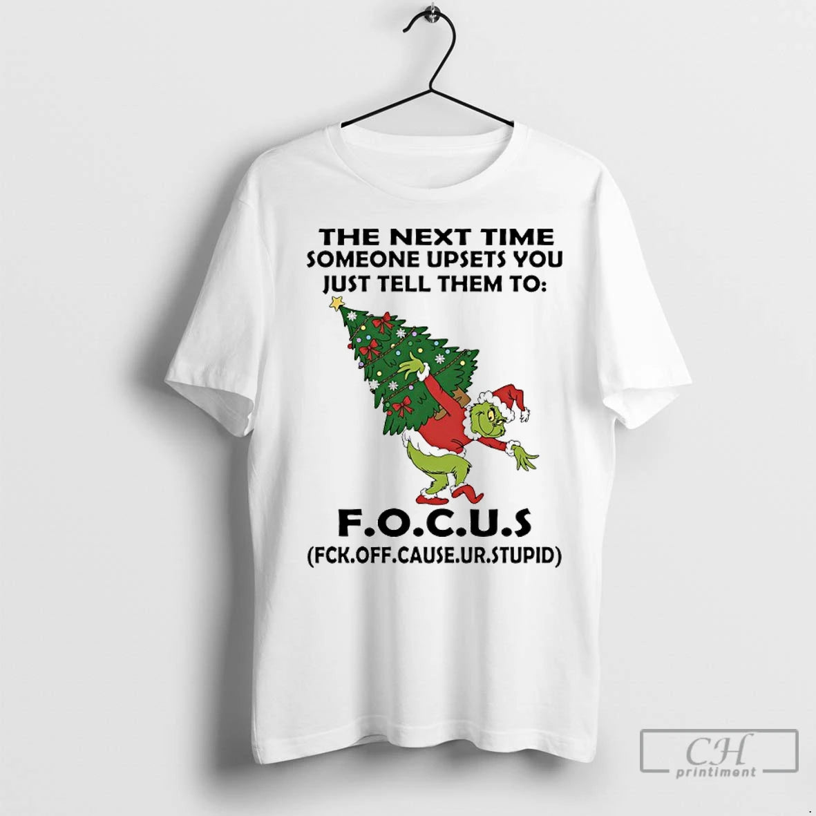 Premium Grinch Christmas Tree The Next Time Someone Upsets You Just Tell Them To Focus Shirt Hoodie Sweatshirt