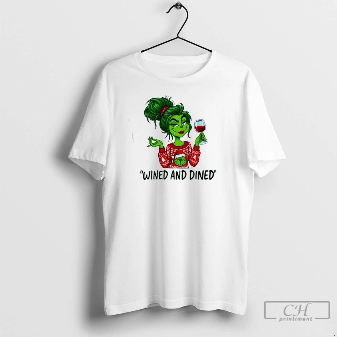 Premium Grinch Girl Wined And Dined Shirt Hoodie Sweatshirt | PurePodTees.com