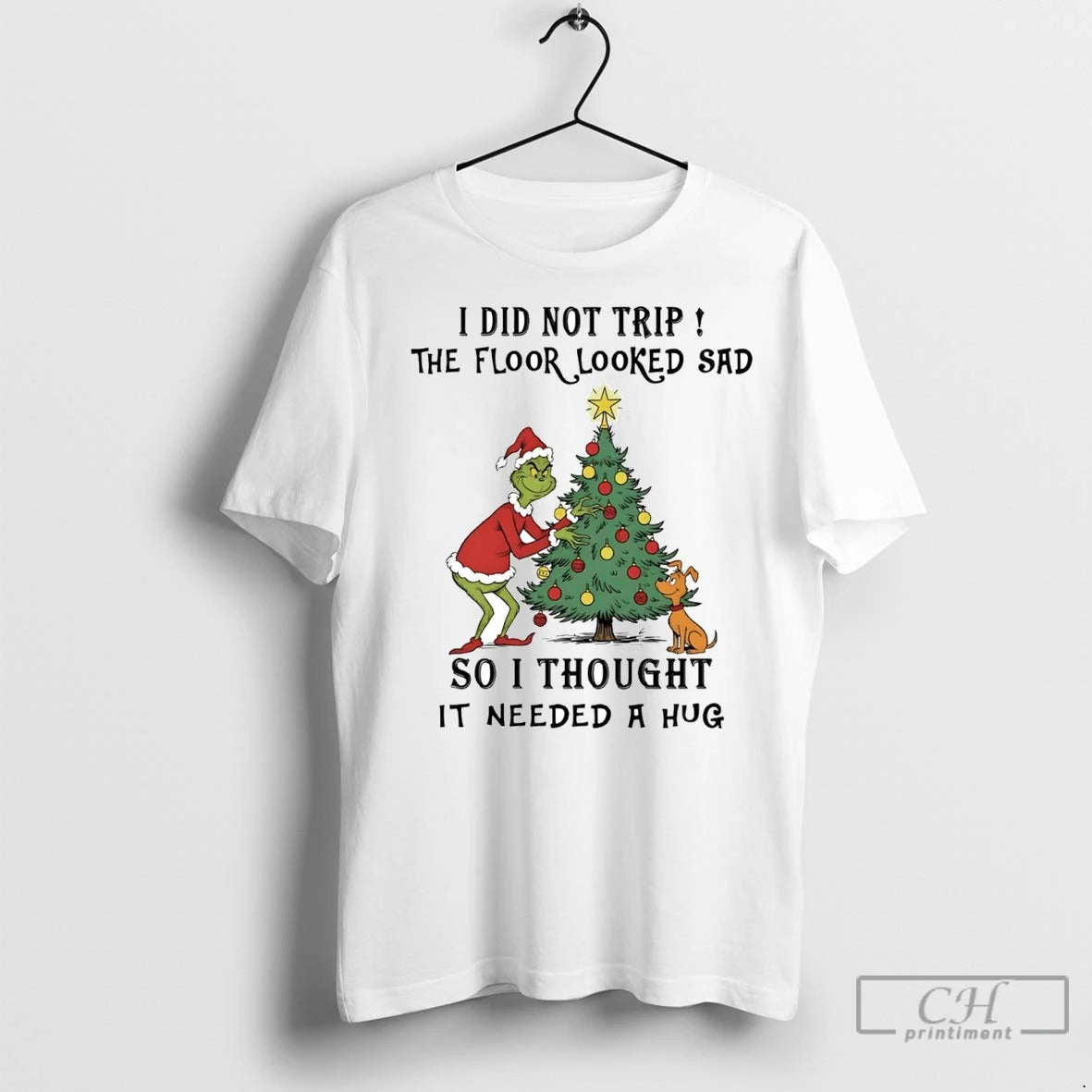 Premium Grinch I Did Not Trip The Floor Looked Sad Needed A Hug Christmas Shirt Hoodie Sweatshirt | PurePodTees.com