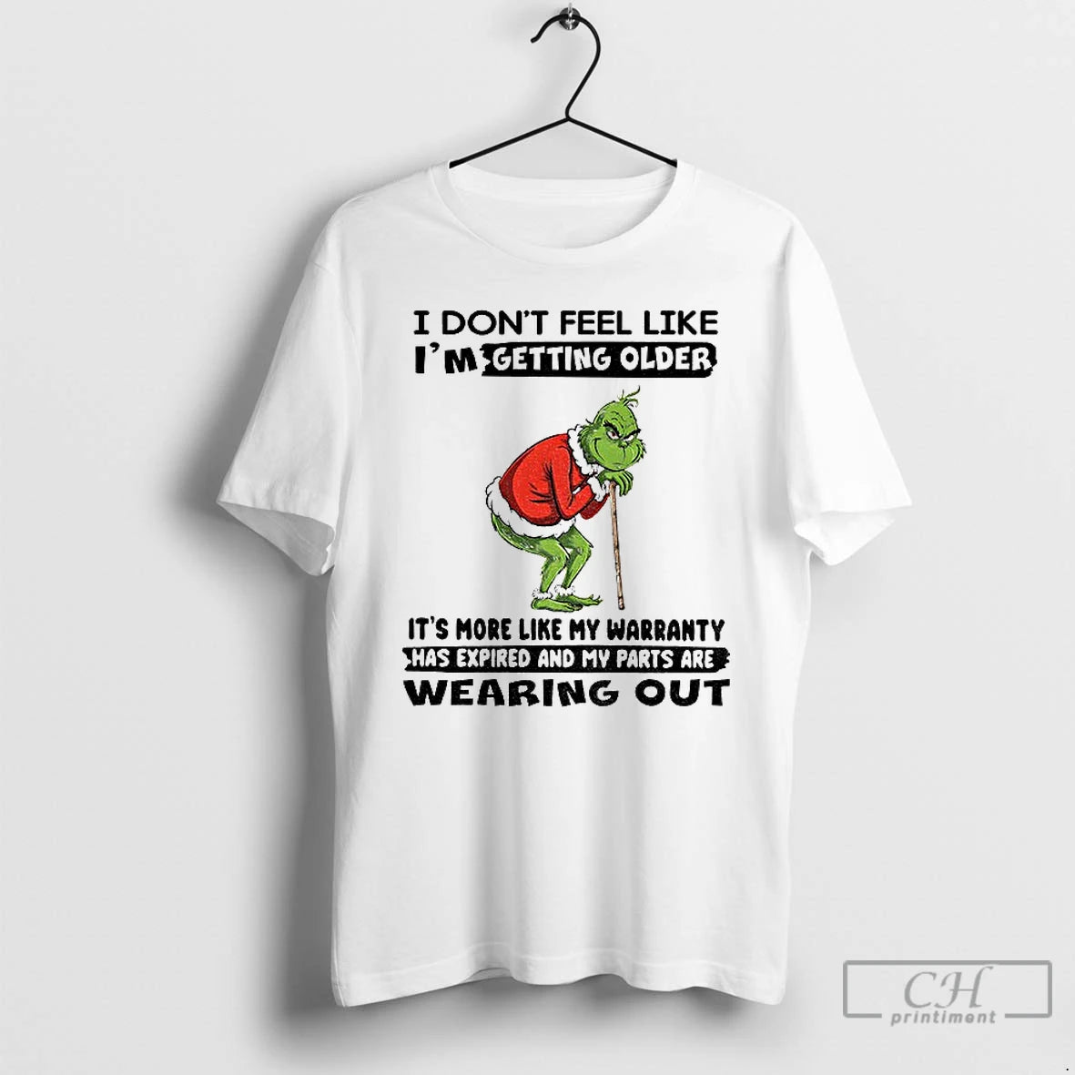 Premium Grinch I Dont Feel Like Im Getting Older Its More Like My Warranty Has Shirt Hoodie Sweatshirt | PurePodTees.com