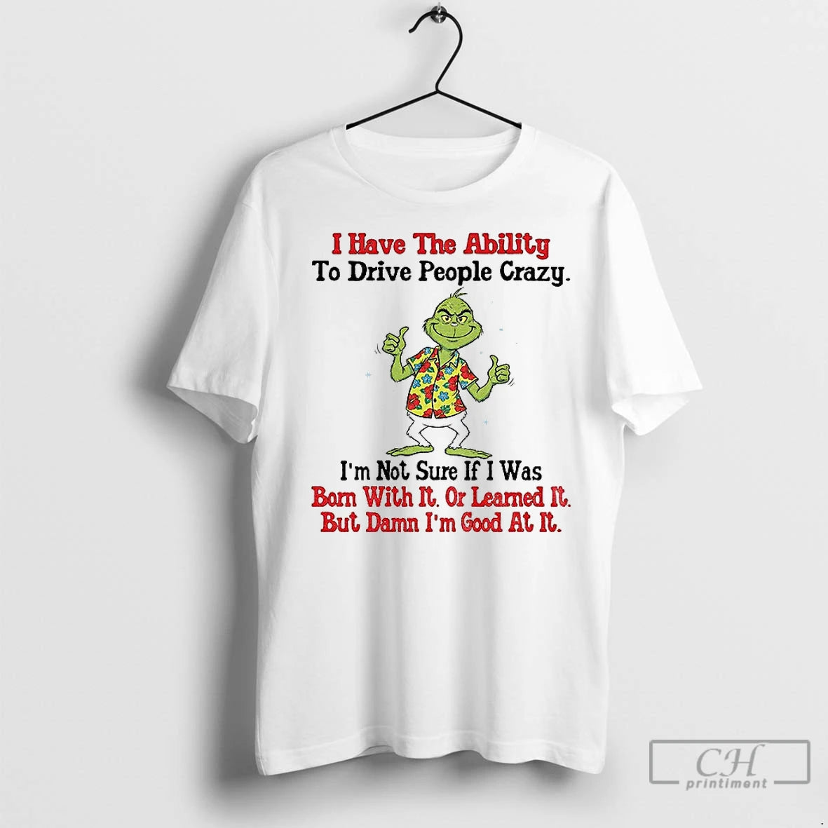 Premium Grinch I Have The Ability To Drive People Crazy Im Not Sure If Shirt Hoodie Sweatshirt | PurePodTees.com