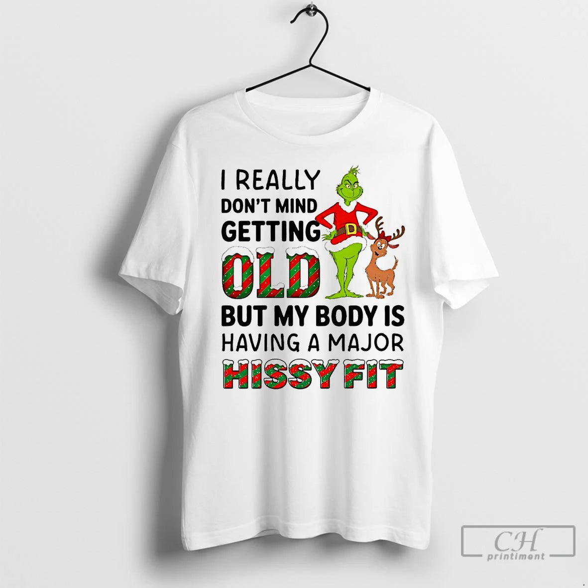 Premium Grinch I Really Dont Mind Getting But My Body Is Hissy Fit Christmas Shirt Hoodie Sweatshirt | PurePodTees.com