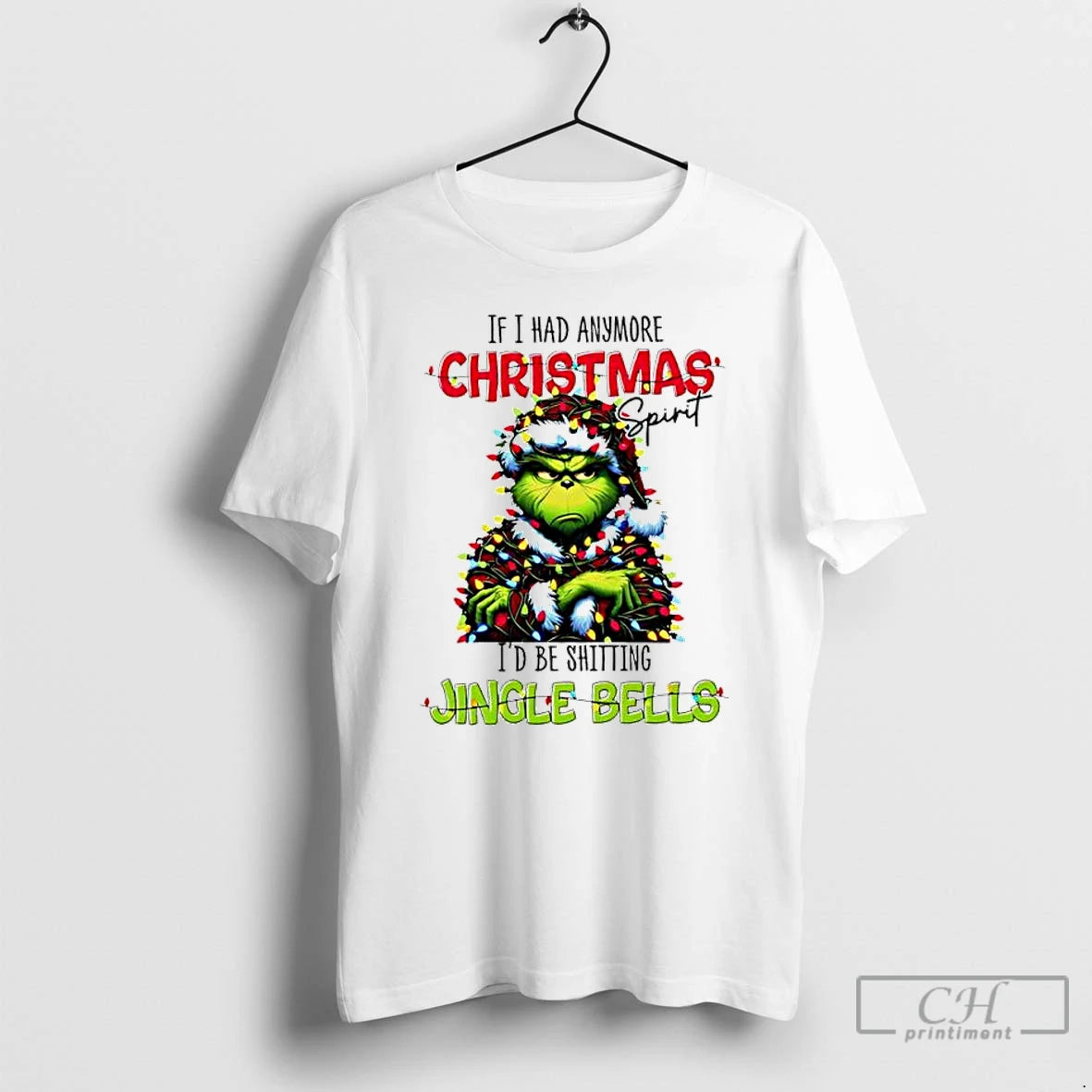 Premium Grinch If I Had Anymore Christmas Spirit Id Be Shitting Jingle Bells T Shirts Hoodie Sweatshirt | PurePodTees.com