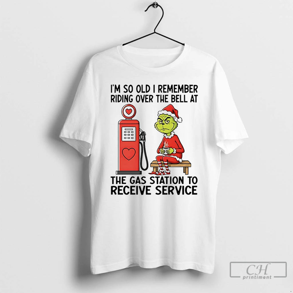 Premium Grinch Im So Old I Remember Riding Over The Bell At The Gas Station Shirt Hoodie Sweatshirt | PurePodTees.com