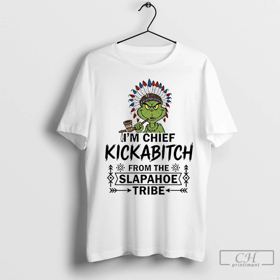 Premium Grinch Native Americans Im Chief Kickabitch From The Slapahoe Tribe Shirt Hoodie Sweatshirt | PurePodTees.com