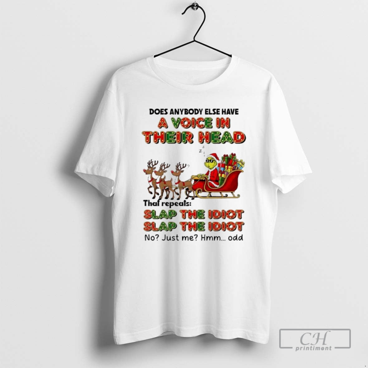 Premium Grinch Reindeer Does Anybody Else Have A Voice In Their Head That Repeats Slap Shirt Hoodie Sweatshirt