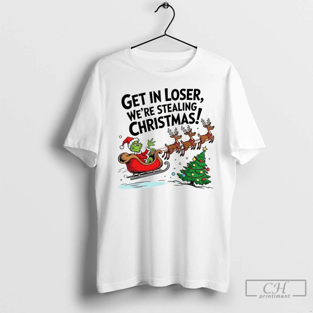 Premium Grinch Santa Get In Loser Were Stealing Christmas Shirt Hoodie Sweatshirt | PurePodTees.com