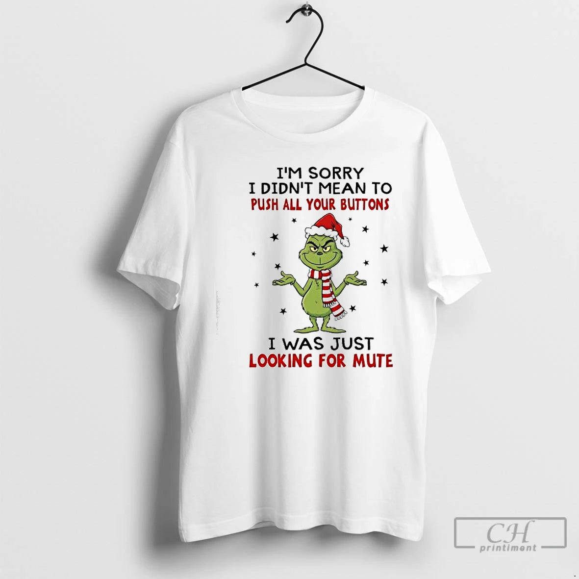 Premium Grinch Santa Im Sorry I Didnt Mean To Push All Your Buttons T Shirts Hoodie Sweatshirt | PurePodTees.com