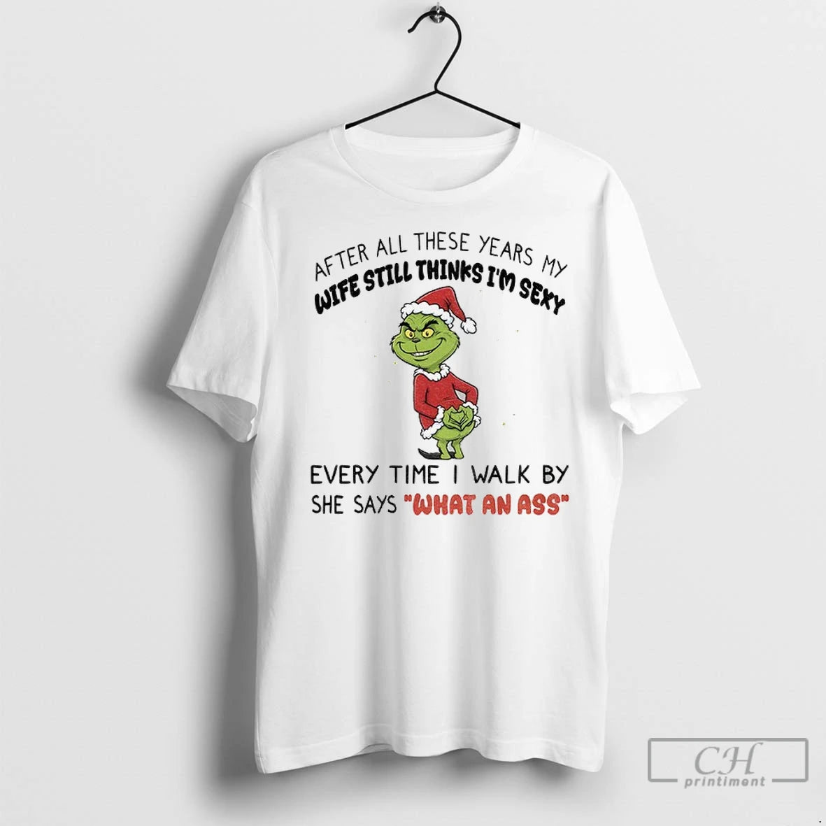 Premium Grinch Santa After All These Years My Wife Still Thinks Im Sexy Shirt Hoodie Sweatshirt | PurePodTees.com