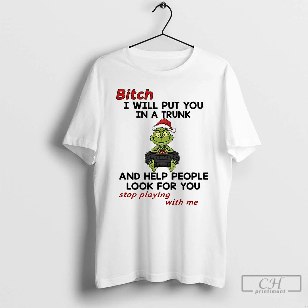 Premium Grinch Santa Hat Bitch I Will Put You In A Trunk And Help People Shirt Hoodie Sweatshirt | PurePodTees.com
