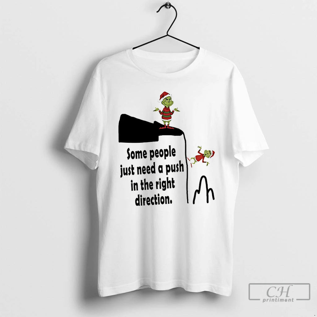 Premium Grinch Santa Hat Some People Just Need A Push In The Right Direction Christmas Shirt Hoodie Sweatshirt
