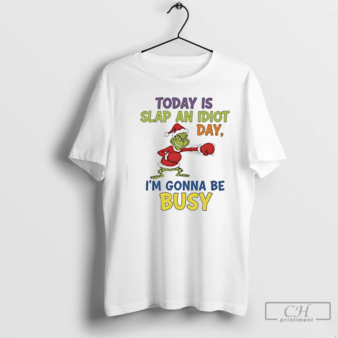 Premium Grinch Santa Today Is Slap An Idiot Day Im Gonna Be Busy T Shirts Hoodie Sweatshirt | PurePodTees.com