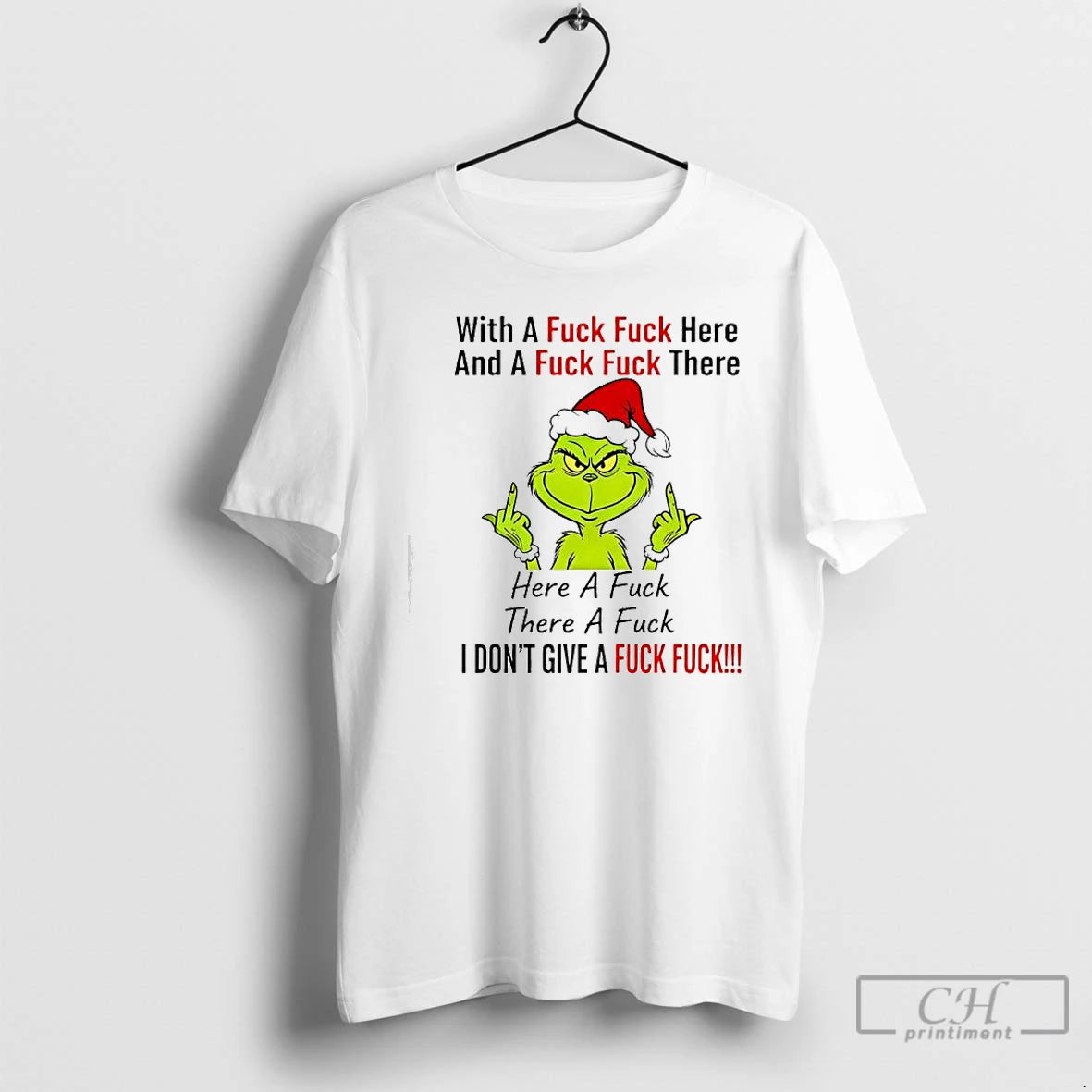 Premium Grinch Xmas With A Fuck Fuck Here And A Fuck Fuck There T Shirts Hoodie Sweatshirt | PurePodTees.com