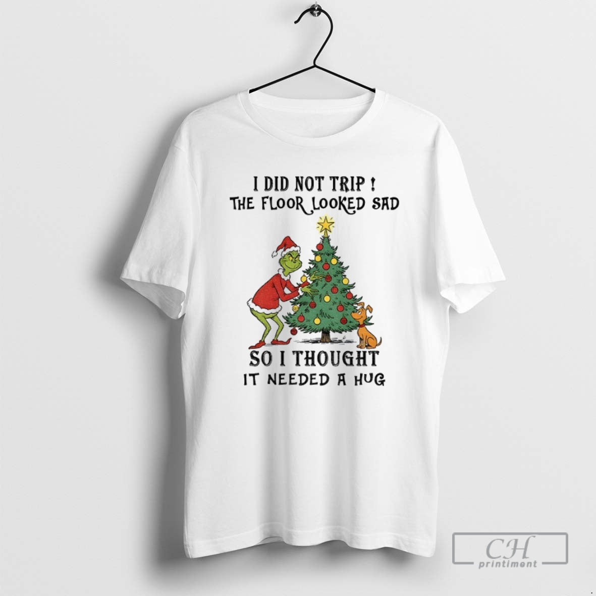 Premium Grinch And Max I Did Not Trip The Floor Looked Sad So I Thought Shirt Hoodie Sweatshirt | PurePodTees.com