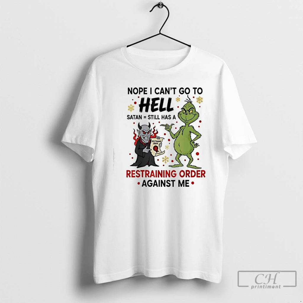 Premium Grinch And A Devil Nope I Cant Go To Hell Satan Still Has Shirt Hoodie Sweatshirt | PurePodTees.com