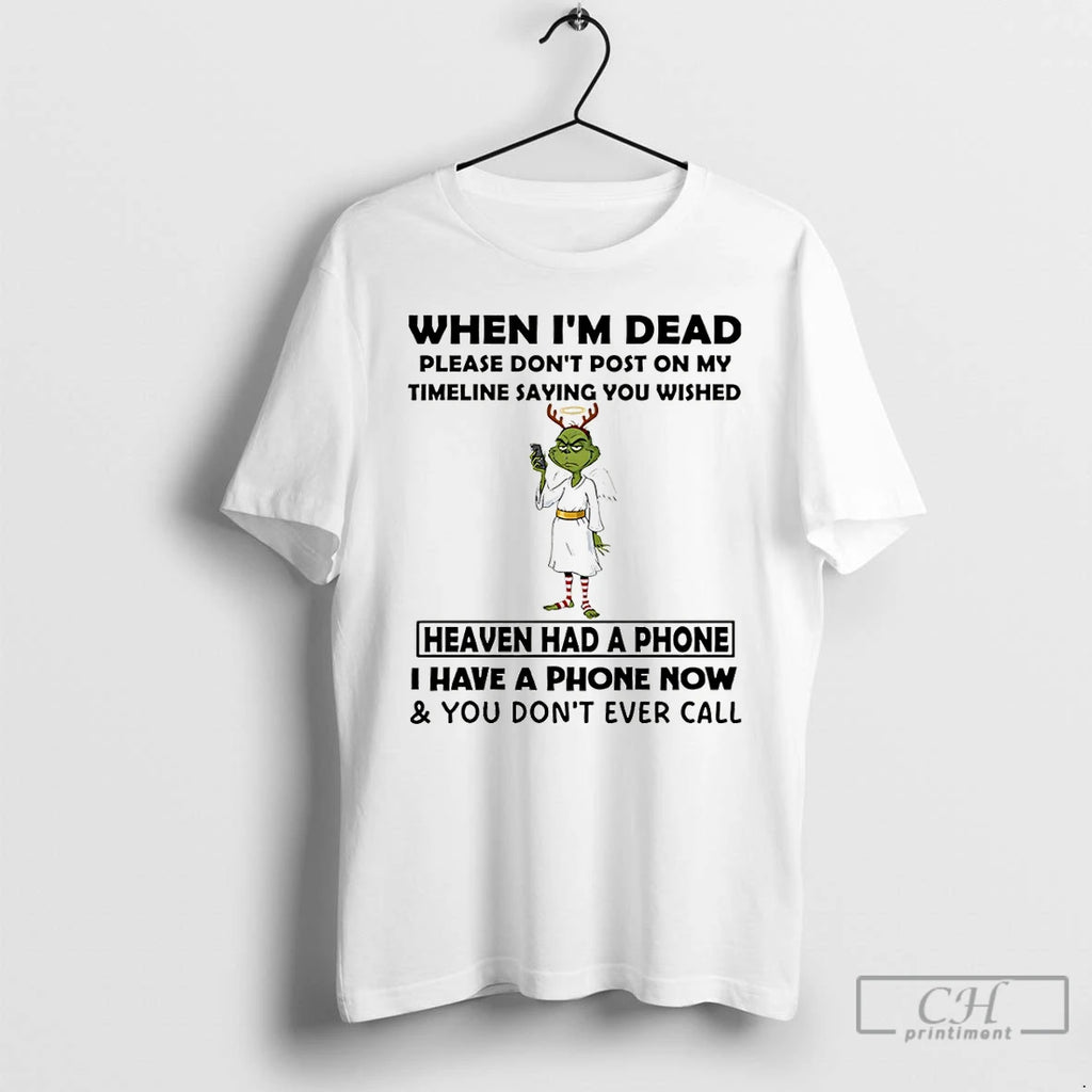 Premium Grinch Angel When Im Dead Please Dont Post On My Timeline Saying You Wish Shirt Hoodie Sweatshirt | PurePodTees.com