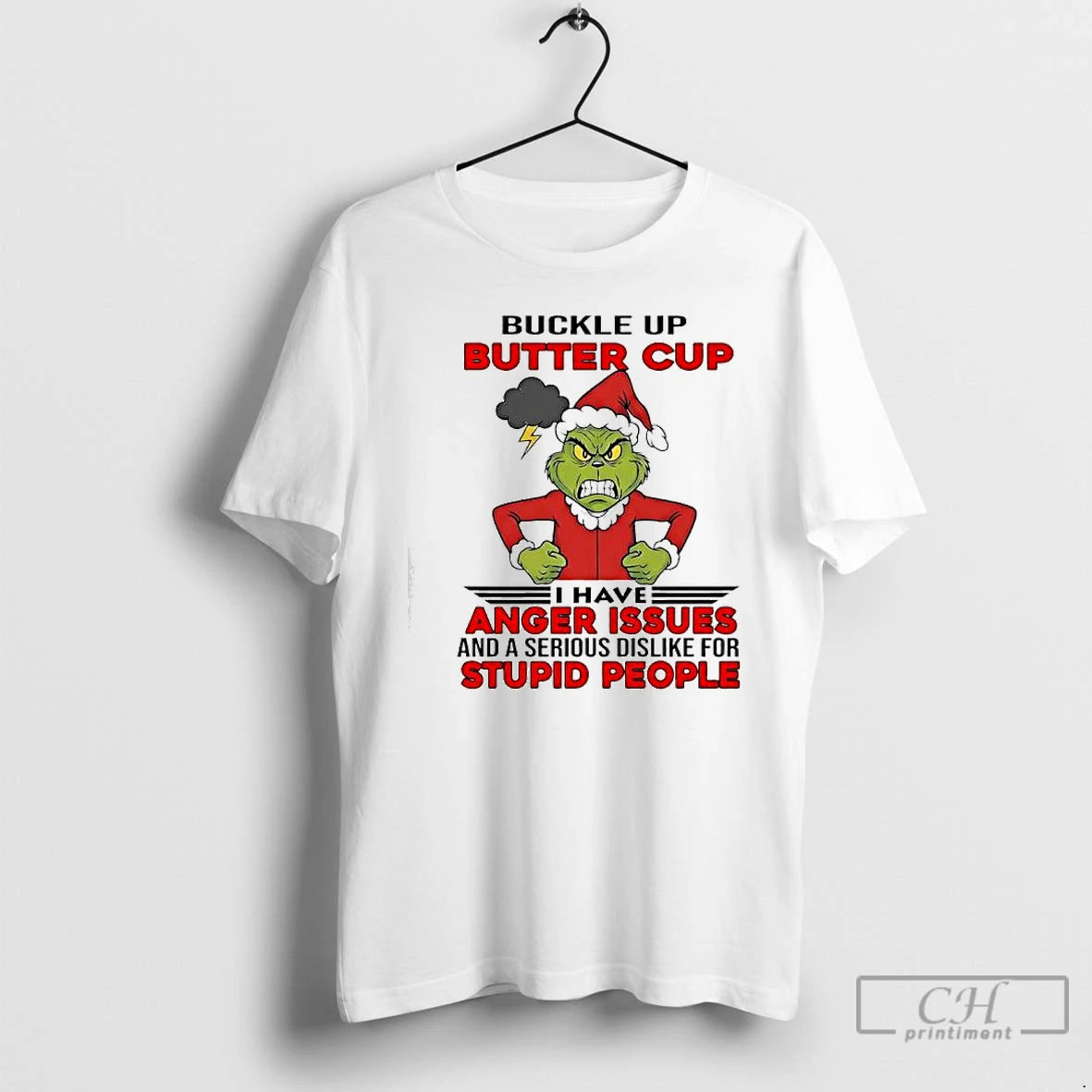 Premium Grinch Buckle Up Butter Cup I Have Anger Issues And A Serious Dislike For Shirt Hoodie Sweatshirt | PurePodTees.com