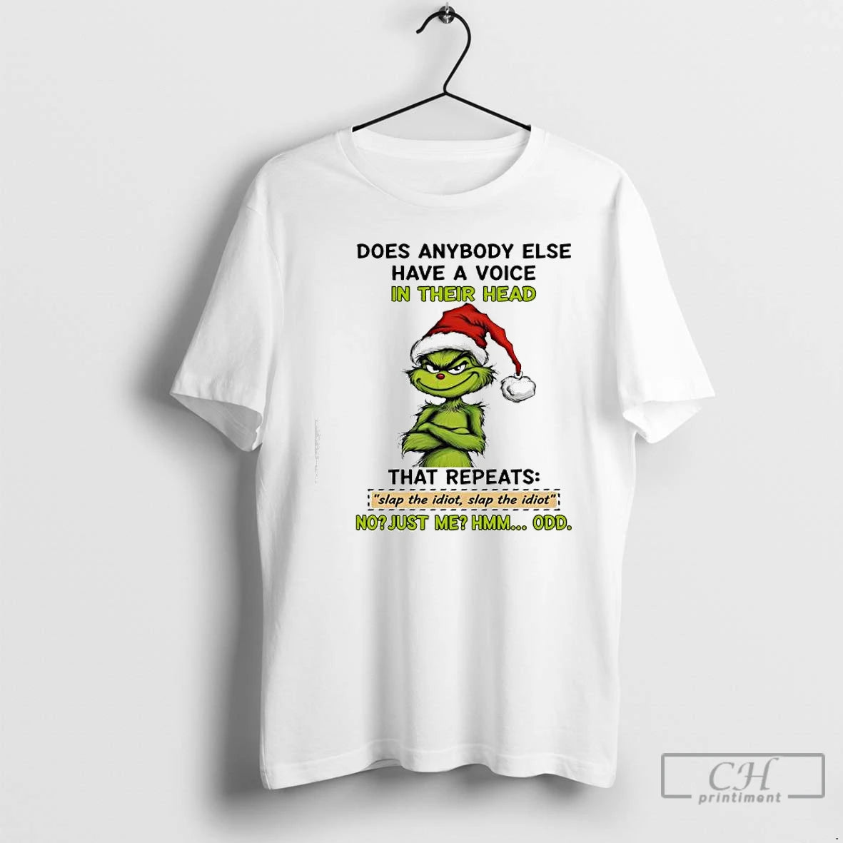 Premium Grinch Does Anybody Else Have A Voice In Their Head That Repeats Slap The Shirt Hoodie Sweatshirt | PurePodTees.com