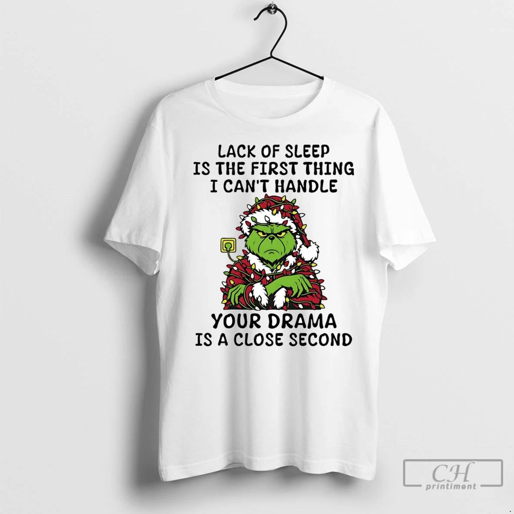 Premium Grinch Lack Of Sleep Is The First Thing I Cant Handle Christmas Shirt Hoodie Sweatshirt | PurePodTees.com