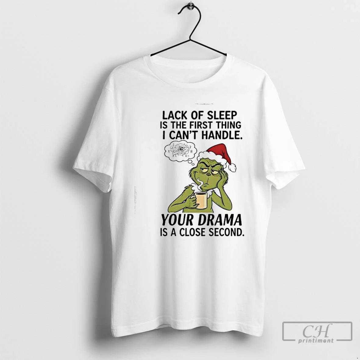 Premium Grinch Lack Of Sleep Is The First Thing I Cant Handle Your Drama Is Shirt Hoodie Sweatshirt | PurePodTees.com
