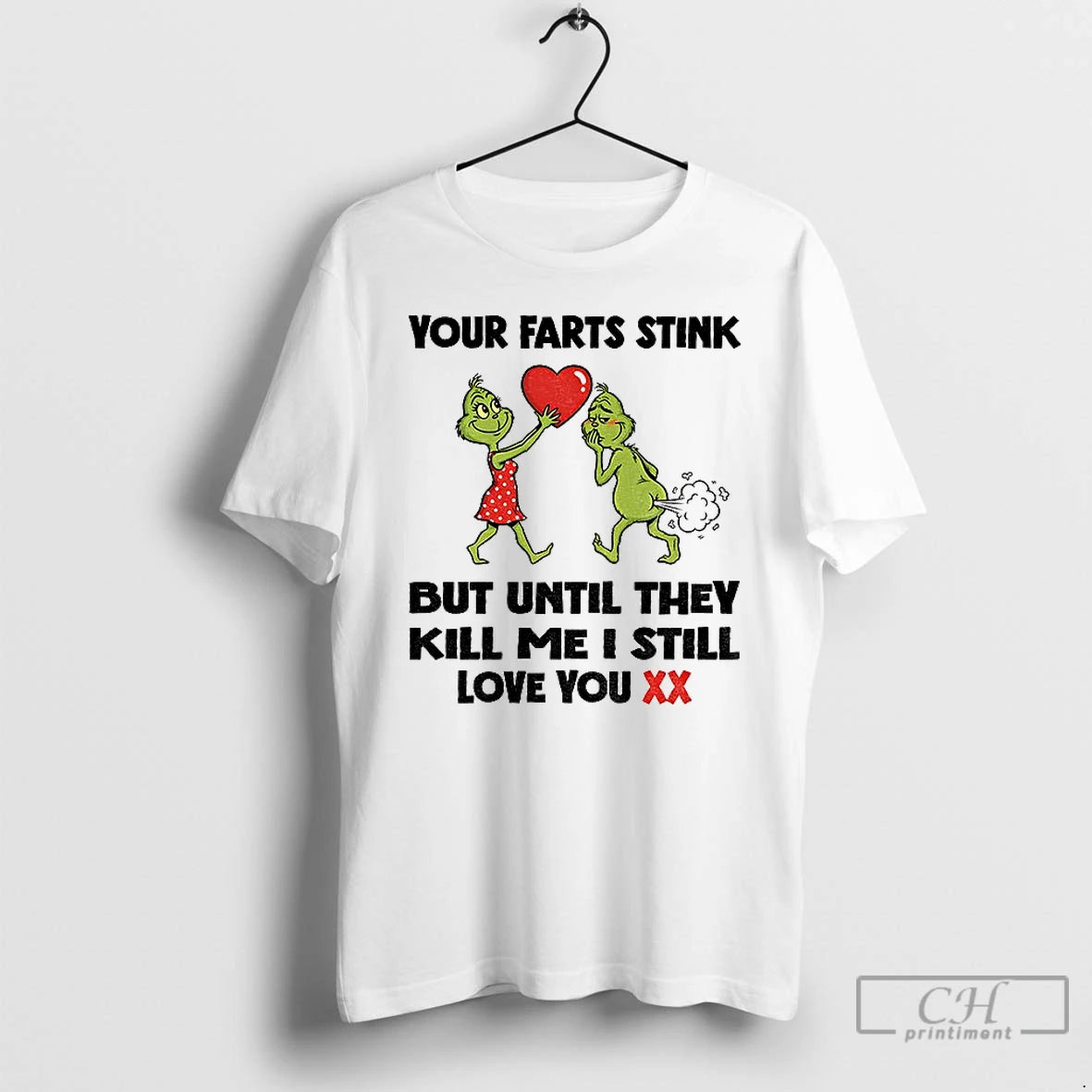 Premium Grinch Love Your Farts Stink But Until They Kill Me I Still Love You Shirt Hoodie Sweatshirt | PurePodTees.com