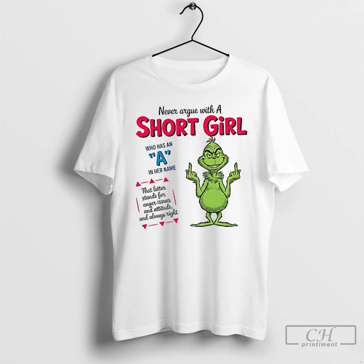 Premium Grinch Middle Finger Never Argue With A Short Girl Who Has An A In Shirt Hoodie Sweatshirt | PurePodTees.com