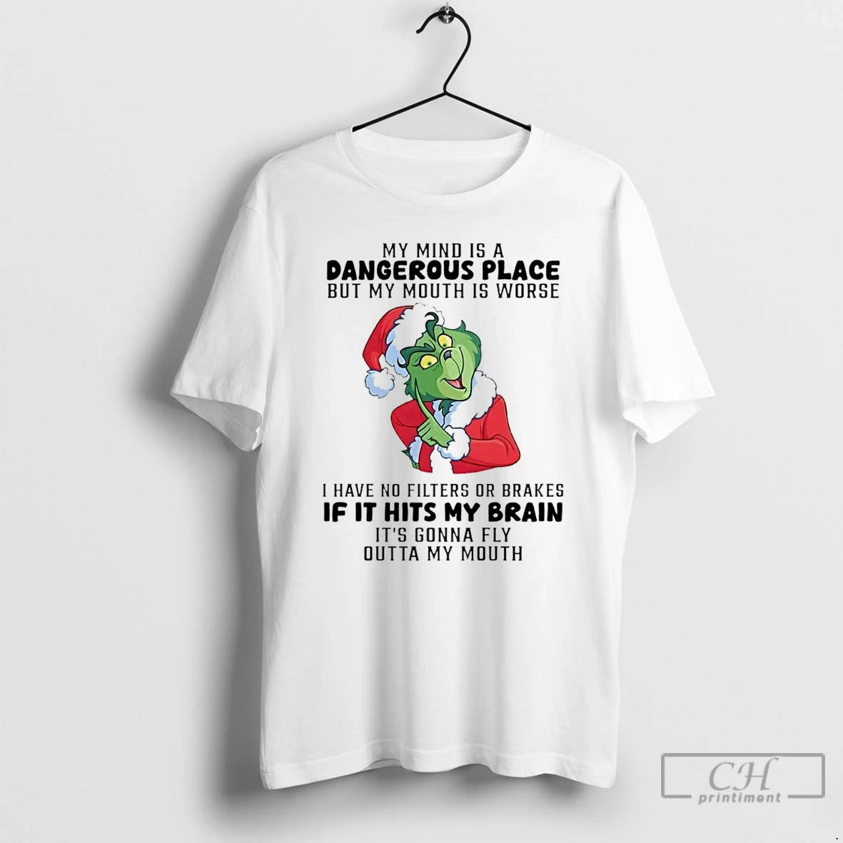Premium Grinch My Mind Is A Dangerous Place But My Mouth Is Worse T Shirts Hoodie Sweatshirt | PurePodTees.com