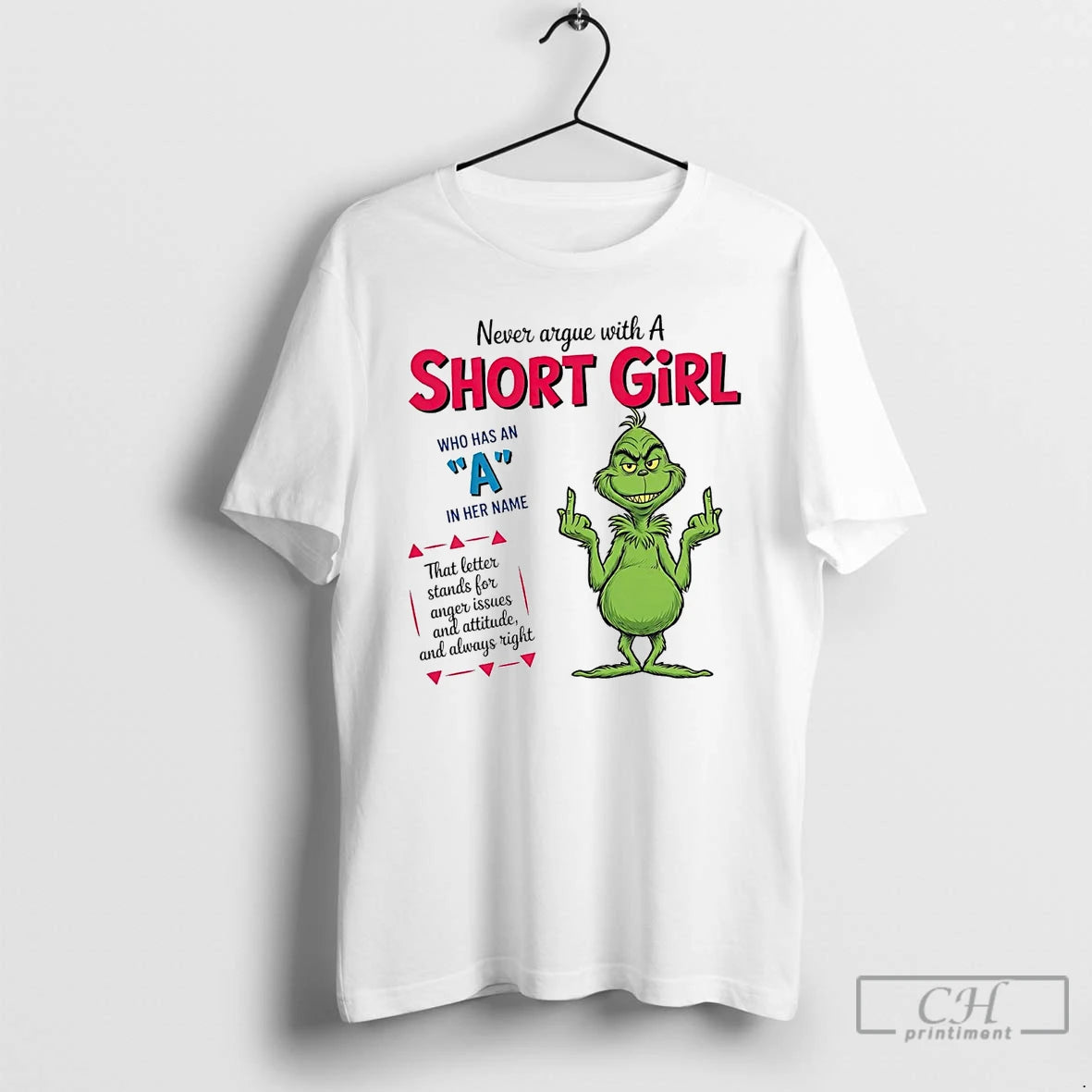 Premium Grinch Never Argue With A Short Girl Who Has An A In Her Name Shirt Hoodie Sweatshirt | PurePodTees.com