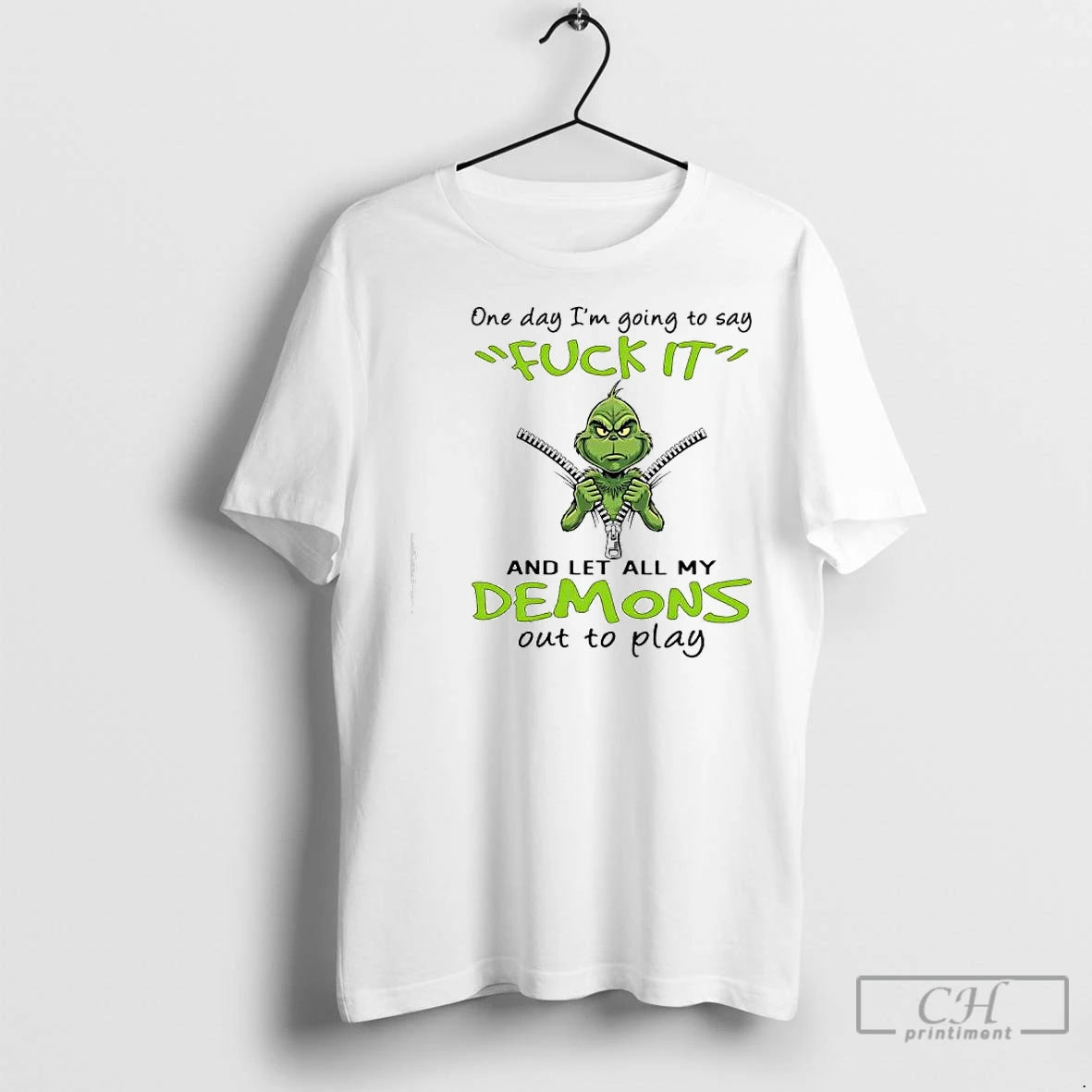 Premium Grinch One Day Im Going To Say Fuck It And Let All My Demons Shirt Hoodie Sweatshirt | PurePodTees.com