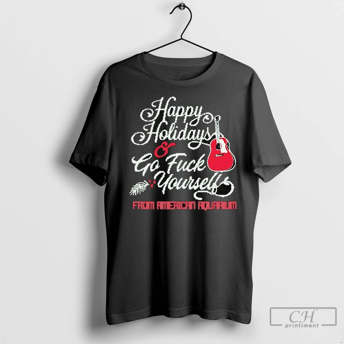 Premium Happy Holidays Go Fuck Yourself From American Aquarium Shirt Hoodie Sweatshirt | PurePodTees.com