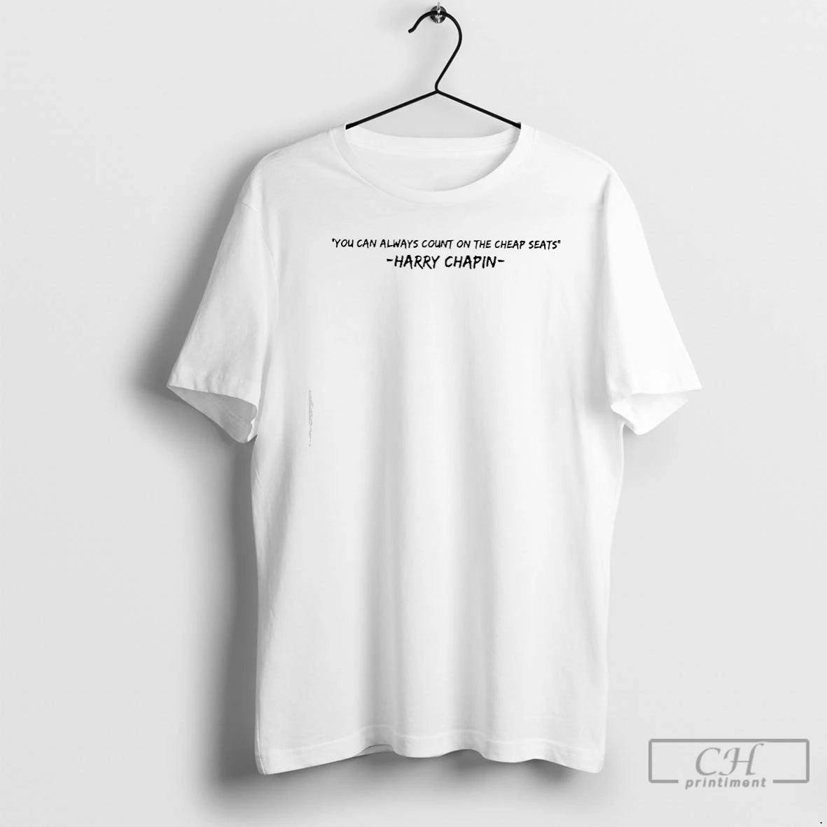 Premium Harry Chapin You Can Always Count On The Cheap Seats Shirt Hoodie Sweatshirt | PurePodTees.com