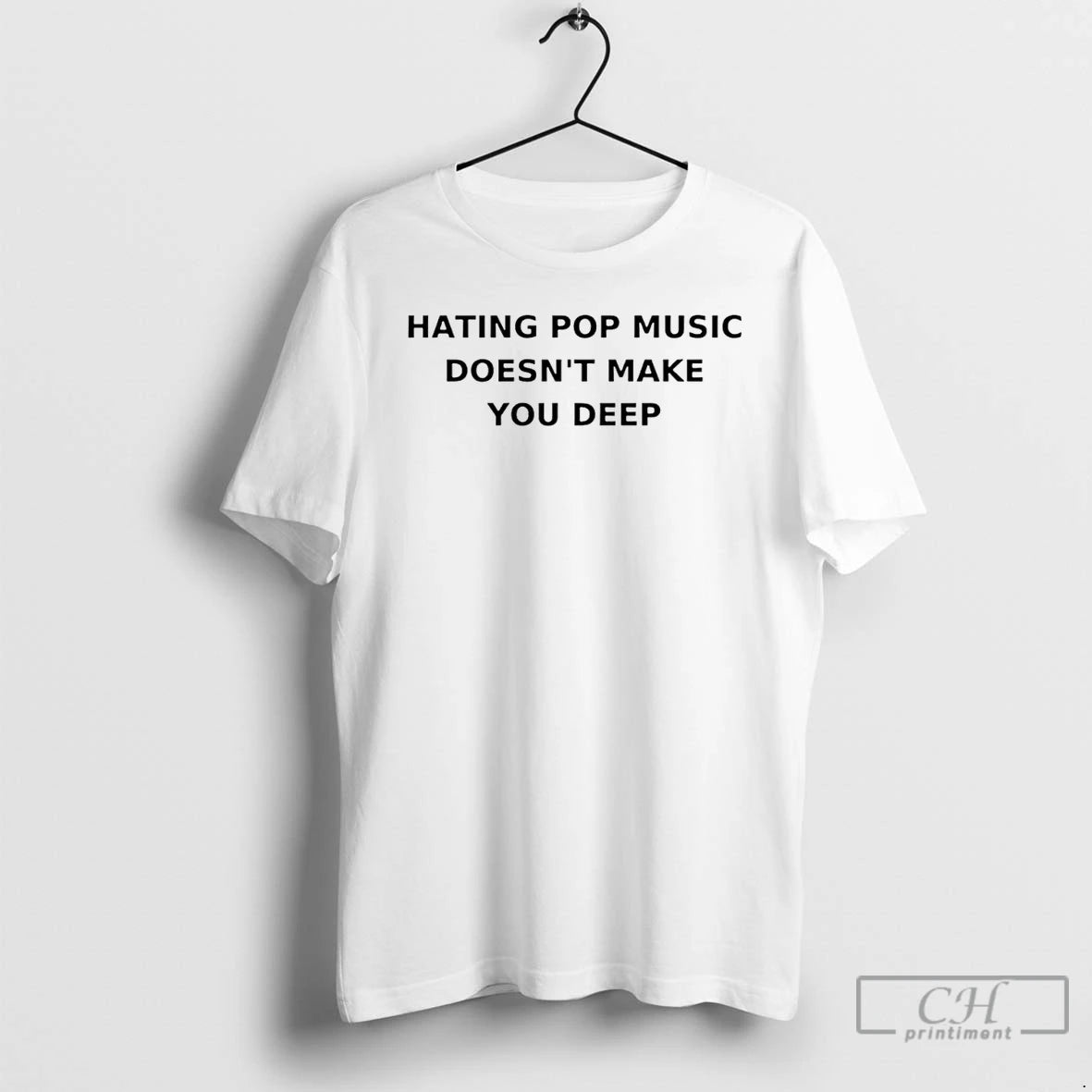 Premium Hating Pop Music Doesnt Make You Deep Shirt Hoodie Sweatshirt | PurePodTees.com