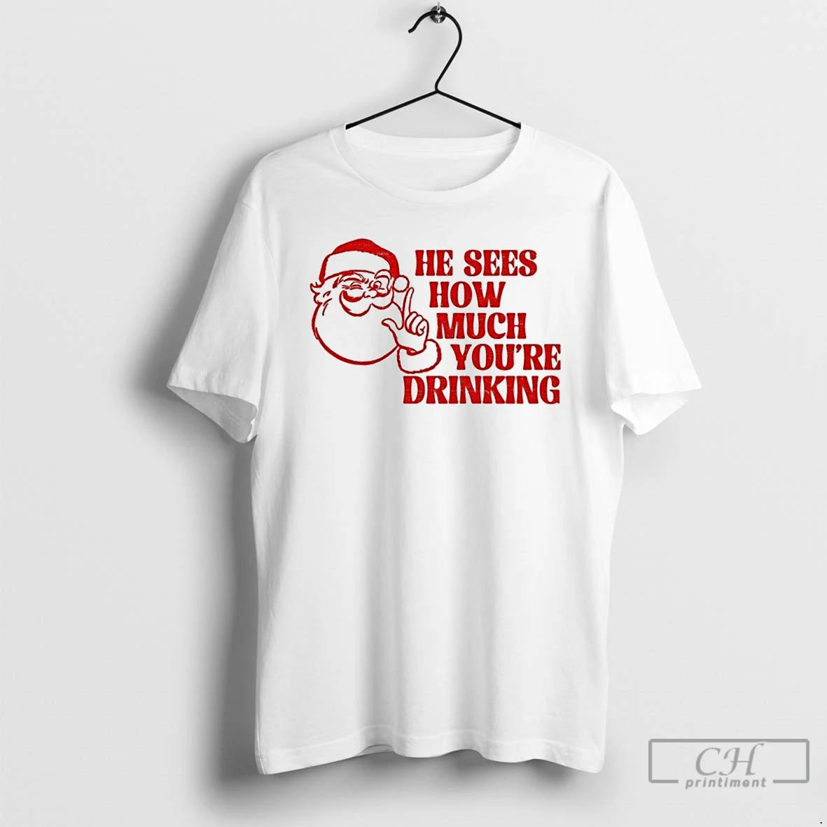 Premium He Sees How Much Youre Drinking Santa Xmas Shirt Hoodie Sweatshirt | PurePodTees.com